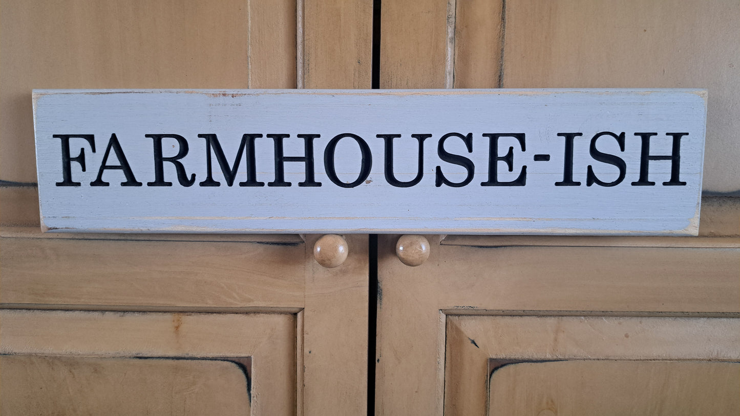 Farmhous-ish Carved Wooden Sign